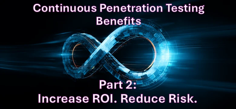 Beyond the Checkboxes: Increasing Value & Reducing Risk: Part 2